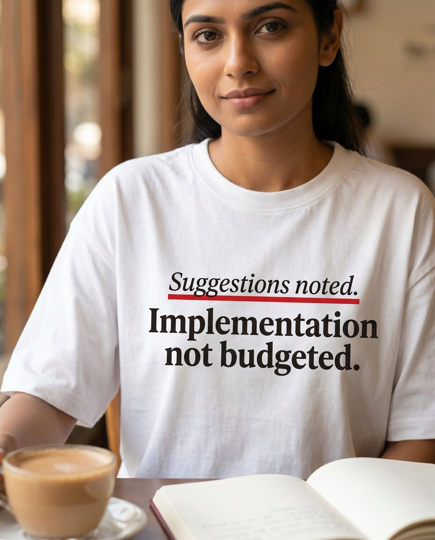 Suggestions Noted. Implementation Not Budgeted. — Unisex Oversized Tee