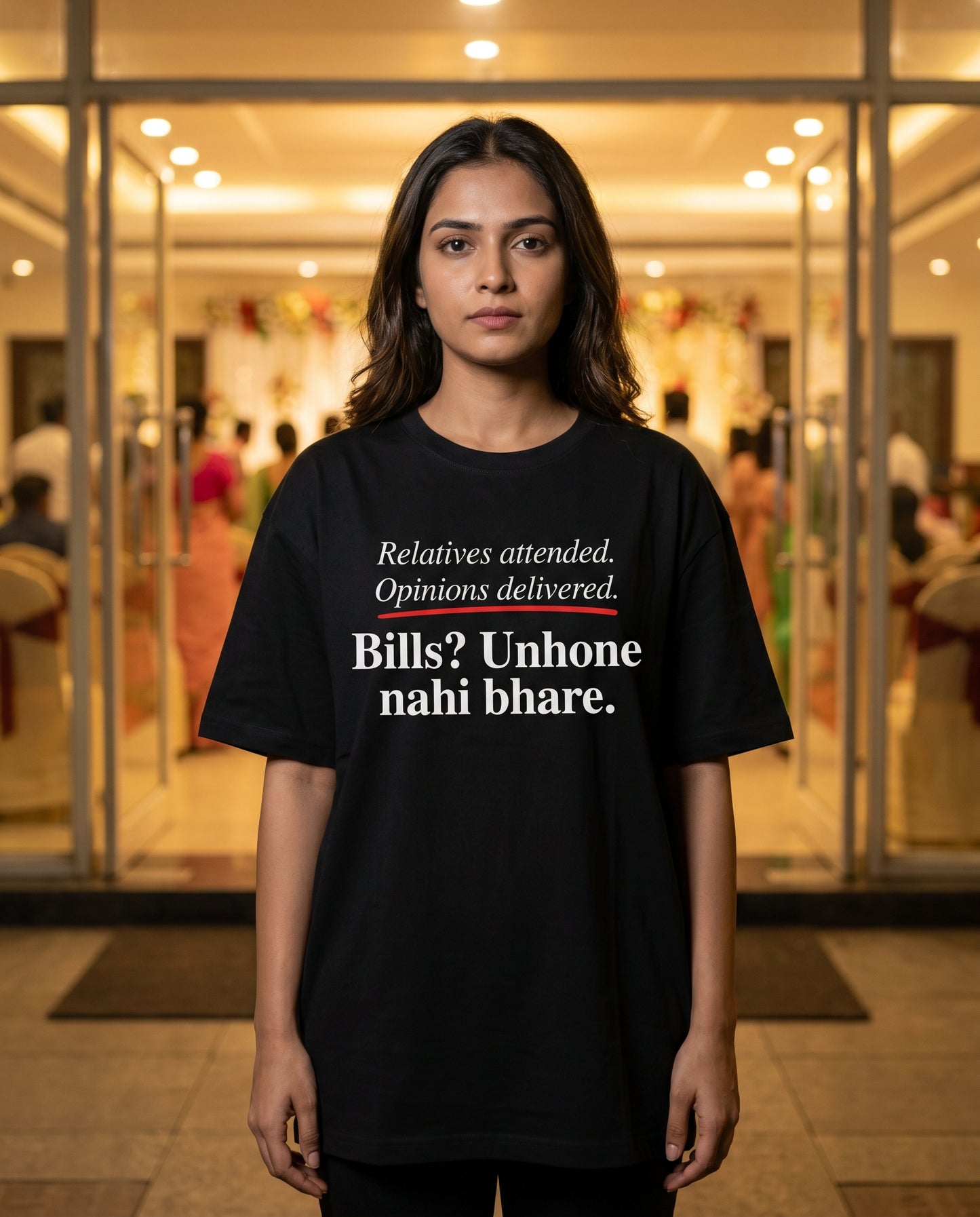 Relatives Attended. Opinions Delivered. Bills? Unhone Nahi Bhare. — Unisex Oversized Tee