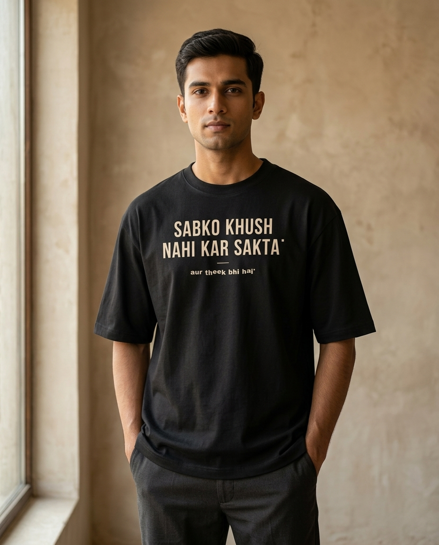 Sabko Khush Nahi Kar Sakta — Oversized T-Shirt