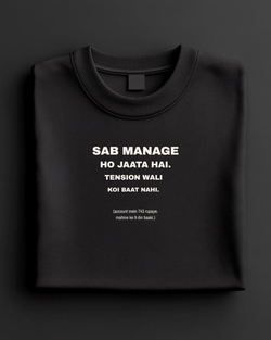 Sab Manage Ho Jaata Hai.Tension Wali Koi Baat Nahi. | Regular T-shirt