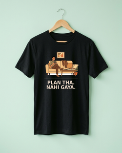 Plan Tha Nahi Gaya T-Shirt