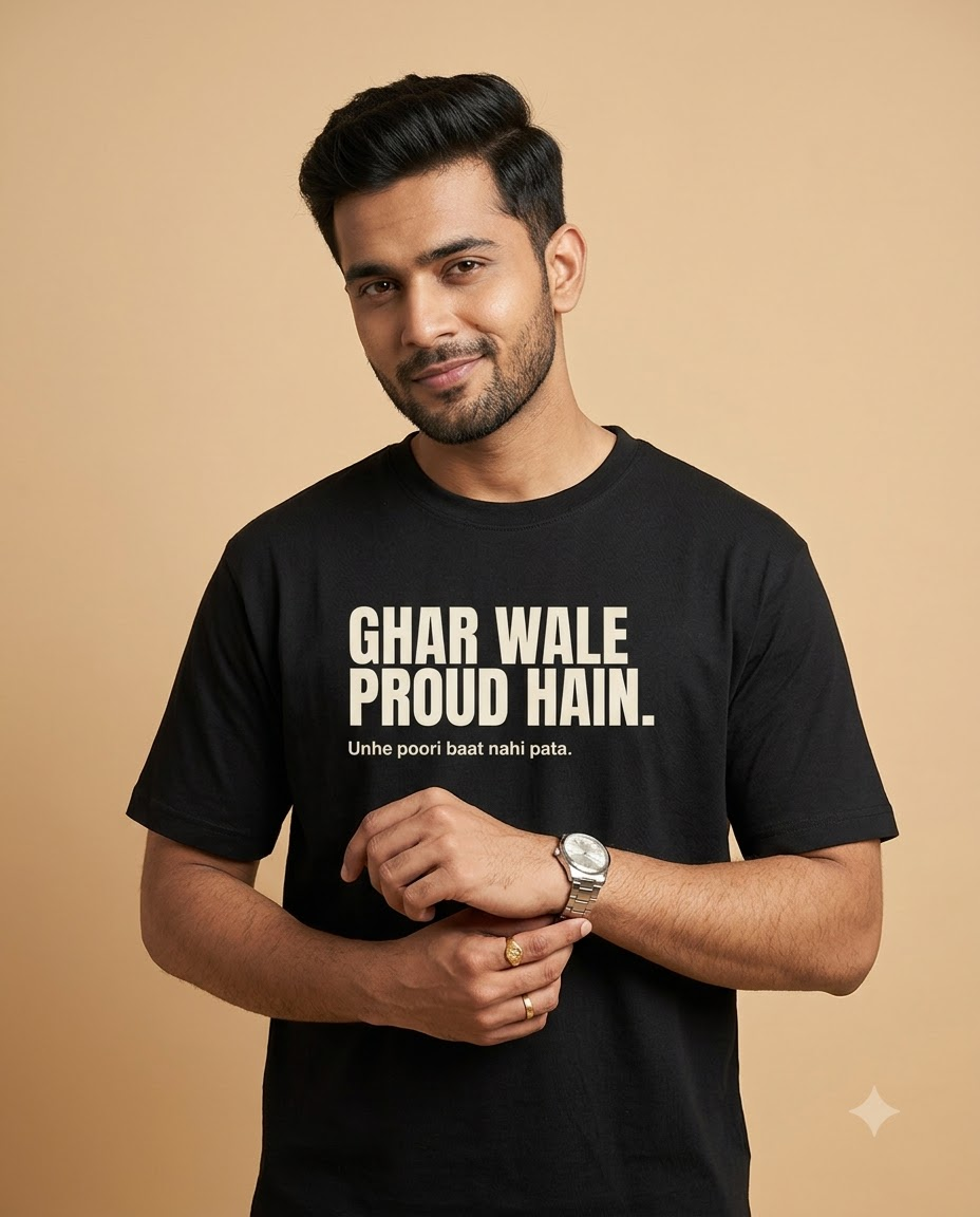 Ghar Wale Proud Hain T-Shirt
