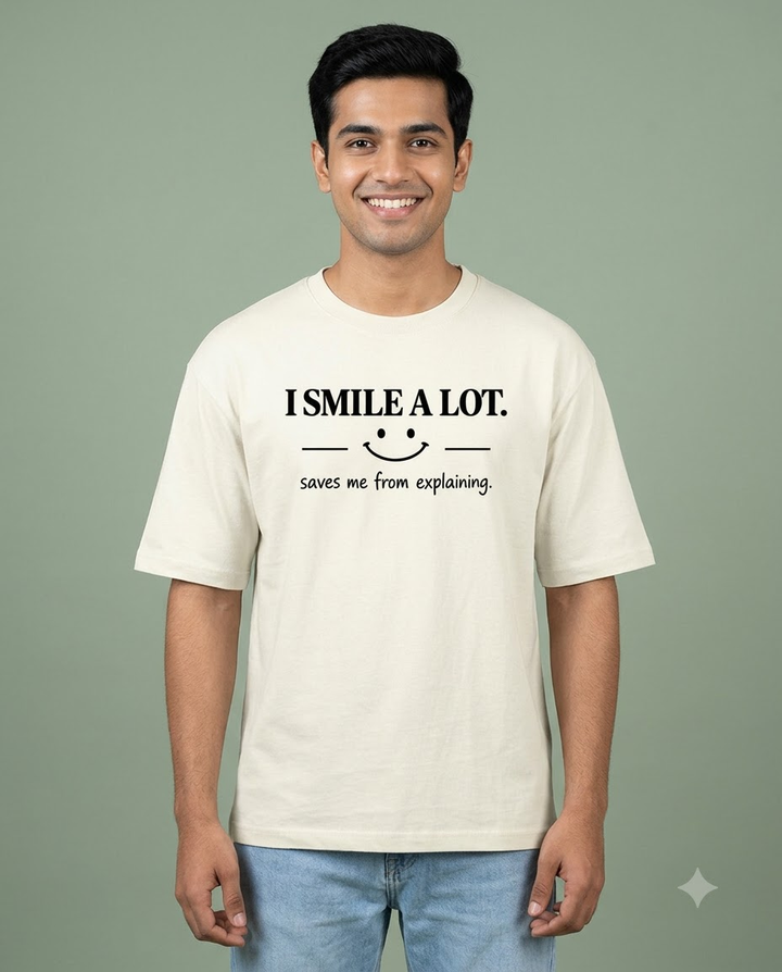 I Smile A Lot. Saves Me From Explaining. T-Shirt