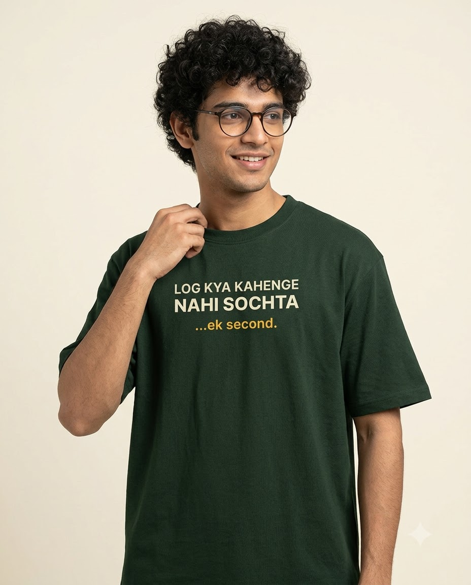 Log Kya Kahenge Nahi Sochta… Ek Second. T-Shirt