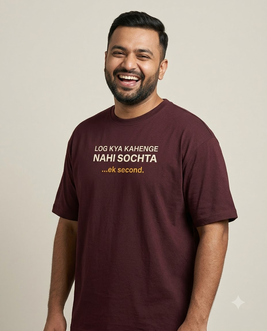 Log Kya Kahenge Nahi Sochta… Ek Second. T-Shirt