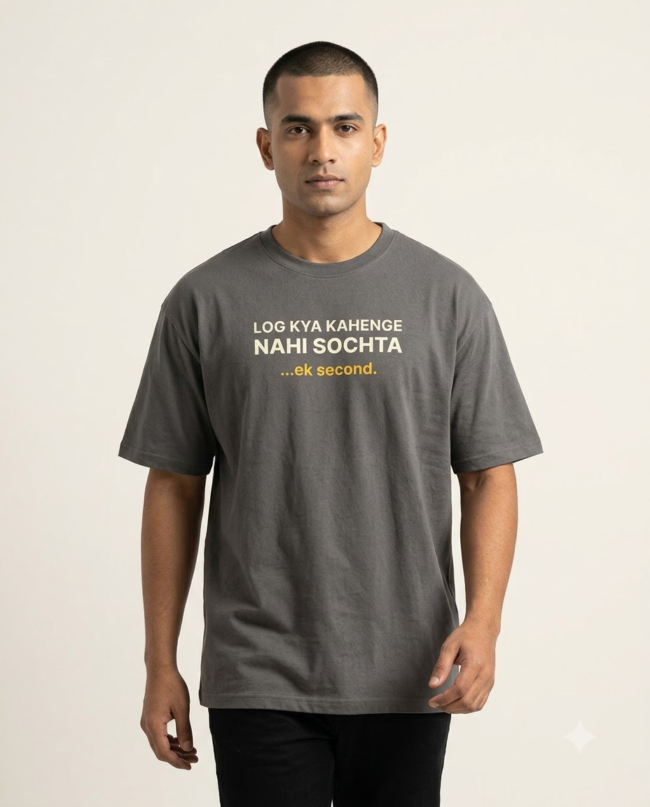 Log Kya Kahenge Nahi Sochta… Ek Second. T-Shirt